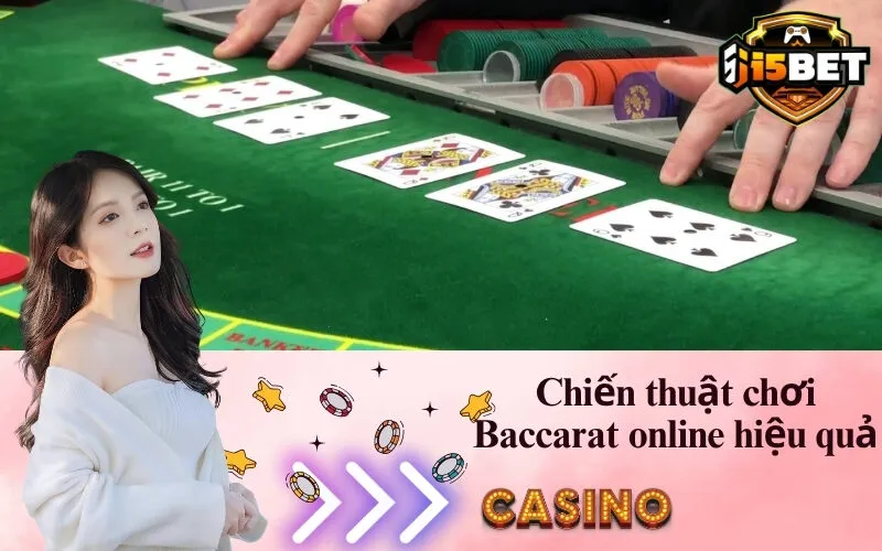 Chiến thuật chơi Baccarat online hiệu quả