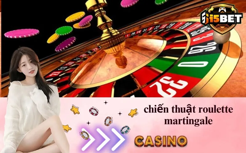 Chiến Thuật Roulette Martingale